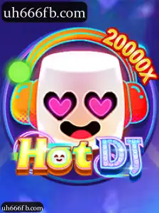 Desfrute da Experiência Completa de Jogos e Apostas na Categoria HotDJ da uh666